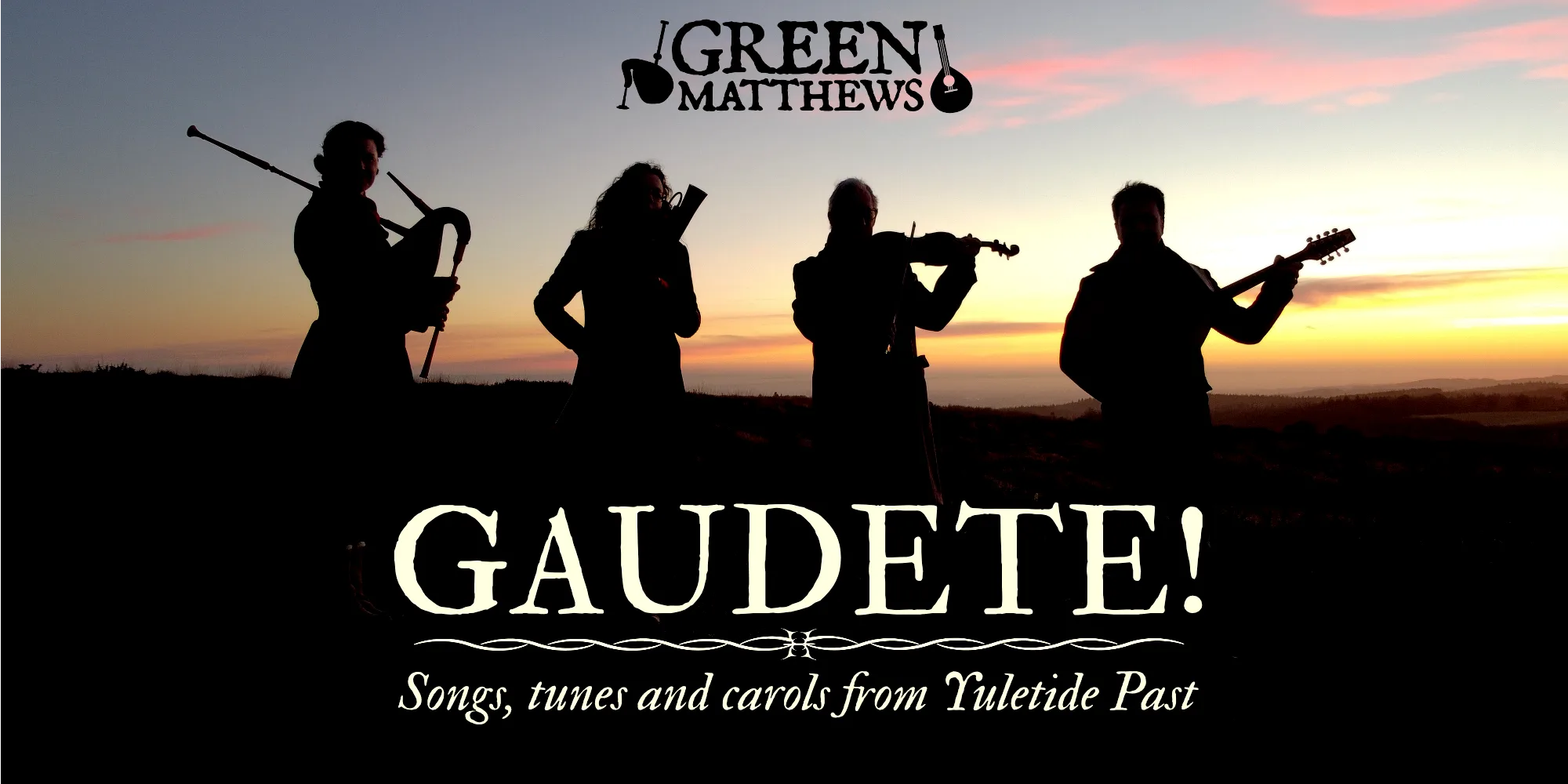 Green Matthews Gaudete!